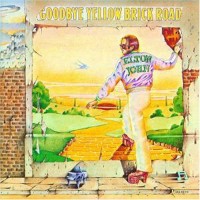 Goodbye Yellow Brick Road - ELTON JOHN
