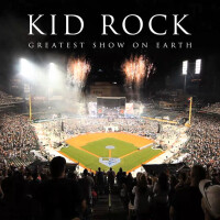 KID ROCK, Greatest Show On Earth