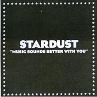 STARDUST, Music Sounds Better With You