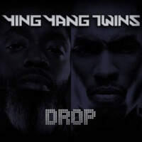 Ying Yang Twins, DROP