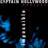 CAPTAIN HOLLYWOOD PROJECT, Impossible