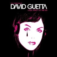 DAVID GUETTA - Love Don't Let Me Go