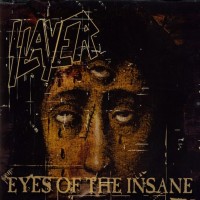 Eyes of the Insane - Slayer