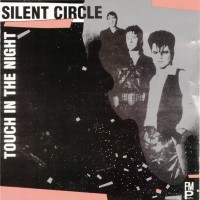 SILENT CIRCLE, Touch In The Night