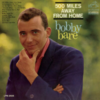 BOBBY BARE, 500 MILES AWAY FROM HOME