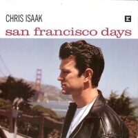 CHRIS ISAAK, San Francisco Days