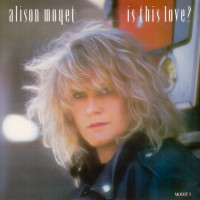 ALISON MOYET, Is This Love?