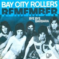 Remember (Sha La La La) - BAY CITY ROLLERS