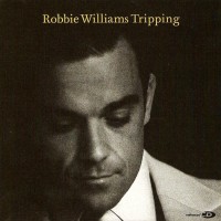 Tripping - ROBBIE WILLIAMS