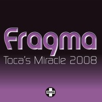 FRAGMA, TOCA'S MIRACLE 2008
