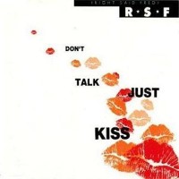 RIGHT SAID FRED, Don't Talk Just Kiss