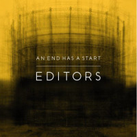 Editors, An End Has a Start