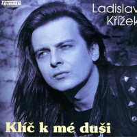 Ladislav Křížek, Klic k me dusi
