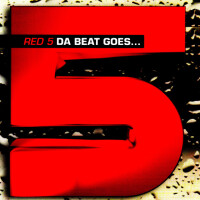 RED 5 - DA BEAT GOES