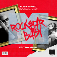 ROBIN SCHULZ & MOUGLETA - Rockstar Baby