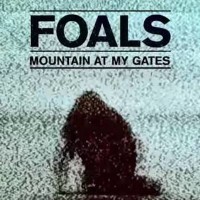 Foals, Mountain At My Gates