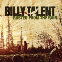 Billy Talent, Rusted From The Rain