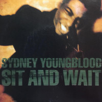 SYDNEY YOUNGBLOOD, Sit And Wait