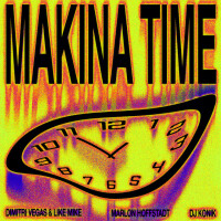 DIMITRI VEGAS & LIKE MIKE vs. MARLON HOFFSTADT and DJ KONIK-Makina Time