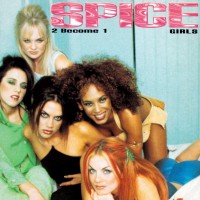 SPICE GIRLS, 2 Become 1