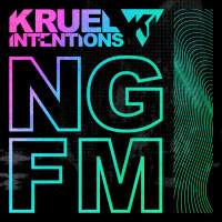 KRUEL INTENTIONS - NGFM