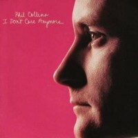 PHIL COLLINS, I Don't Care Anymore