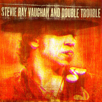 STEVIE RAY VAUGHAN, AIN'T GONE 'N' GIVE UP ON LOVE