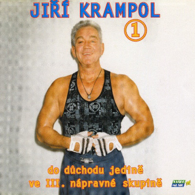 Obrázek Jiří Krampol, Do důchodu jedině ve III. nápravné skupině…