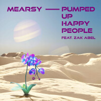 Pumped Up Happy People - MEARSY & ZAK ABEL