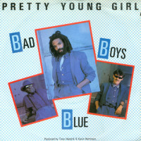 BAD BOYS BLUE - Pretty Young Girl