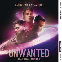 MARTIN JENSEN & SAM FELDT & CONOR MAYNARD - Unwanted