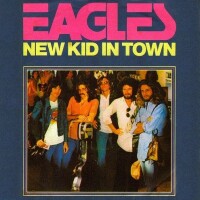 New Kid In Town - EAGLES