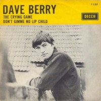 DAVE BERRY, The Crying Game