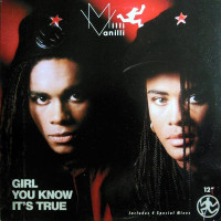 Girl You Know It&#039;s True - MILLI VANILLI