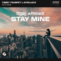 TIMMY TRUMPET & AFROJACK - Stay Mine