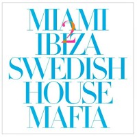 SWEDISH HOUSE MAFIA FEAT. TINIE TEMPAH - Miami 2 Ibiza