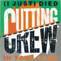 CUTTING CREW, (I Just) Died In Your Arms Tonight