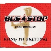 BUS STOP & CARL DOUGLAS, Kung Fu Fighting