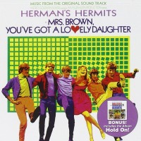 HERMAN'S HERMITS, Mrs. Brown You've Got A Lovely Daughter