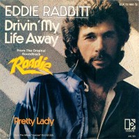EDDIE RABBITT, Drivin' My Life Away