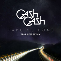 Cash Cash & Bebe Rexha, Take me Home