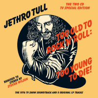 Jethro Tull, TOO OLD TO ROCK N ROLL