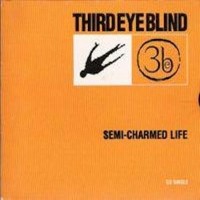 Semi-Charmed Life - Third Eye Blind