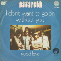 NAZARETH, I Don't Want To Go On Without You