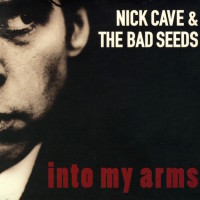 Into My Arms - Nick Cave & The Bad Seeds