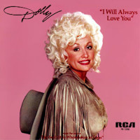 DOLLY PARTON, I Will Always Love You