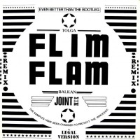 TOLGA 'FLIM FLAM' BALKAN, Best Of (Joint mix)