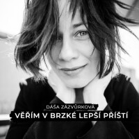 Věřím v brzké lepší příští - DÁŠA ZÁZVŮRKOVÁ & HANA HOLIŠOVÁ